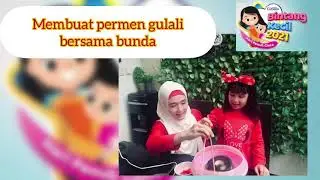 Membuat gulali bersama mimi|lomba CBK 2021