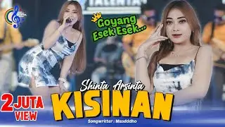 SHINTA ARSINTA - KISINAN - GOYANG ESEK ESEK (Official Music Video ) Tiwas  Tak Gondeli Tenanan