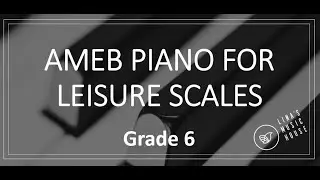AMEB Piano for Leisure Scales - Grade 6 (Old Syllabus)