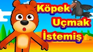 Köpek Uçmak İstemiş | Çizgi Film Eğlenceli Çocuk Şarkıları | Anaokulu Şarkıları