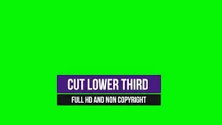 Cut Lower Third Green Screen Non copyright Full HD chroma