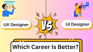 UI Designer Vs UX Designer | Which Career Is Better? UX vs. UI Designer What's the Difference?