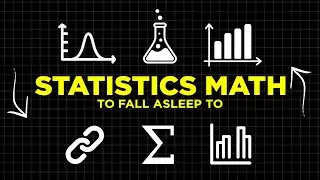 4 hrs of Deep Statistics Maths to Fall Asleep To