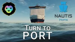 Nautis Home -Turn to Port - Maneuvering I - Early Access Scenario