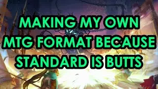 If I Could Make My Own Magic the Gathering Format | Mtg