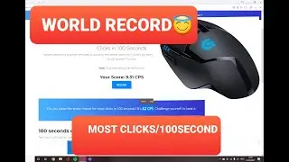 MOST CLICKS PER 100 SECONDS/CPS World Record
