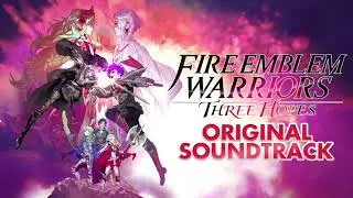 The Apex of the World (Part I & II Mix) [Embers] – Fire Emblem Warriors: Three Hopes Soundtrack OST