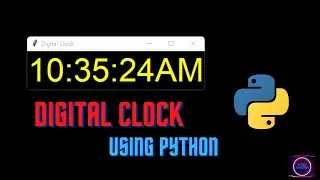 Create a Digital clock using Python || Tkinter ||  Python Programming 