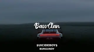$UICIDEBOY$ - BURGUNDY (BassBoosted)