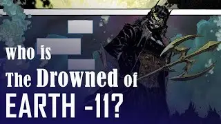 EARTH  -11: THE DROWNED (DC Dark Multiverse Origins)
