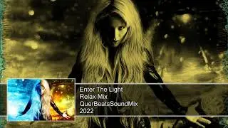 Enter The Light  - Relax Mix [May 2022]