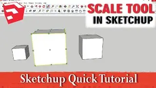 HOW TO USE SCALE TOOL IN SKETCHUP