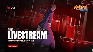 WEEKEND - YINSA LIVE | Naruto Mobile Fighter