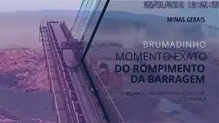 Momento exato do Rompimento da Barragem de Brumadinho