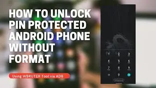 How To Unlock Any Locked Android Without Format || Using Wbruter Tool