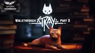 Stray Walkthrough Part 3