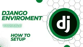 How to Setup Django Environment Variable | 2022 | Django