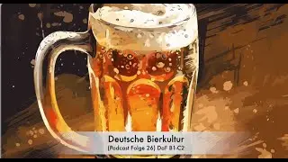 Podcast Folge 26: Deutsche Bierkultur