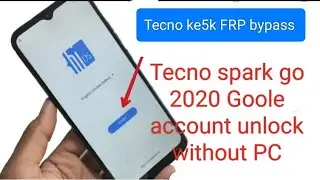 Tecno spark go2020(ke5) FRP bypass Google account unlock 🔓