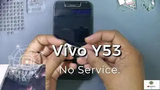 Vivo Y53 No Service.  