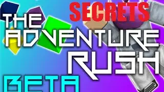 Roblox - The Adventure Rush - All Secrets