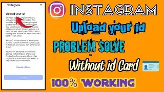 instagram upload your id problem solve without id card 2025 || how to solve upload your id instagram