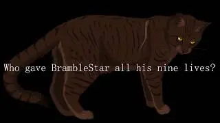 Who Gave BrambleStar His 9 lives?