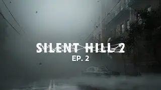 TENHO MEDO! :SILENT HILL 2 (REMAKE) #2