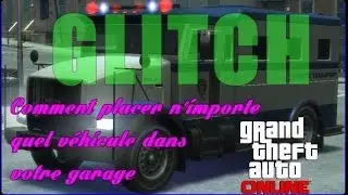 [GTA V Online] Glitch | Placer n'importe quel véhicule dans son garage