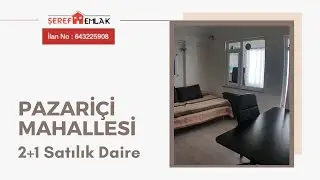 Şeref Emlak'tan Gaziosmanpaşa Pazariçi Mahallesinde Satılık Daire