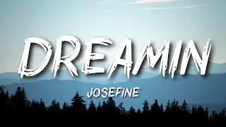 Josefine - Dreamin' (Lyrics)