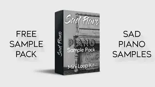 FREE Sample Pack | Sad Piano Samples 2020 | Free Loop Kit 