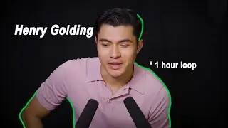 Henry Golding ASMR Loop *1 hour*