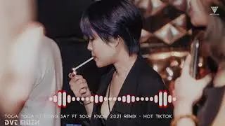 TOCA TOCA FT MONG SAY FT SOUP KNOR 2021 - NHẠC GỐC CỦA CẬU CẢ REMIX | DVT Remix