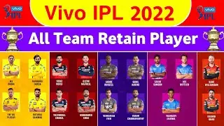 IPL 2022 - Retained Players List Of All Teams ( RCB, CSK, MI, KKR, DC, PBKS, RR, SRH)