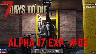 7 Days To Die - Alpha17 exp.05
