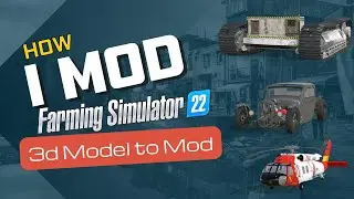 ⚠️How To Mod ANY 3d Model To FS22⚠️ - Tutorial 2024