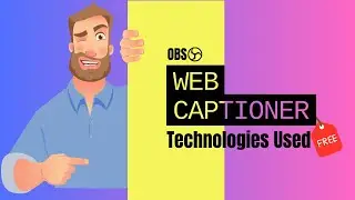 PART 2: Technologies Used | Automatic Free Captioning Using Web Captioner! | Live Subtitles in OBS
