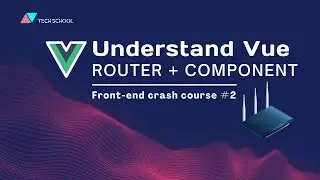[Frontend #2] Introduction to Vue router and Vue component