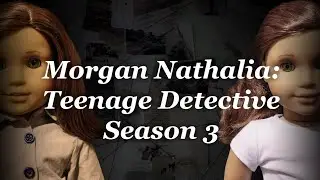 Morgan Nathalia: Teenage Detective Episode 4 Season 3