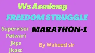 FREEDOM STRUGGLE MARATHON -1 FOR SUPERVISOR PATWARI JKPSI CONSTABLE JKPSC BY WAHEED SIR