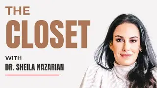 The Closet with Dr. Sheila Nazarian & Nate Buzolic
