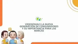 Viejegenials: la nueva generación de consumidores y su importancia para las marcas