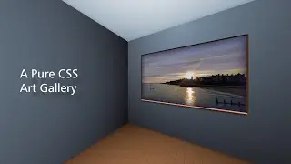 A CSS/HTML 3D First Person Gallery. No Javascript!