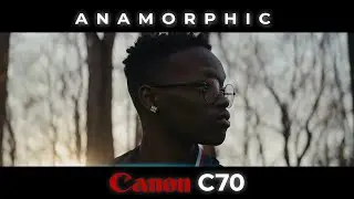 Shooting Anamorphic on the Canon C70