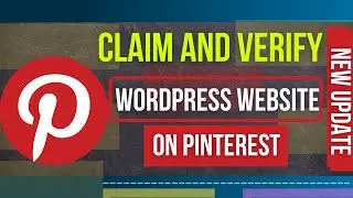How to Claim and Verify WordPress Website on Pinterest | New Update for 2022