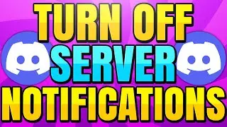 How To Turn Off Discord Server Notifications and Mentions