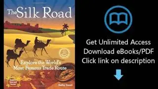 Download The Silk Road: Explore the World's Most Famous Trade Route with 20 Projects (Build It Y PDF