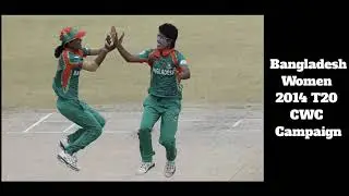 Bangladesh Womens 2014 T20 CWC Campaign