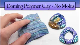 Two Ways to Dome Polymer Clay - No Molds Needed